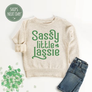 St. Patrick's Day Girls Sweatshirt - Sassy Little Lassie Toddler Crew Neck - Funny St. Patrick's Day Girls Gift