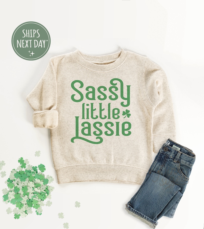 St. Patrick's Day Girls Sweatshirt Sassy Little Lassie Toddler Crew Neck Funny St. Patrick's Day Girls Gift image 1