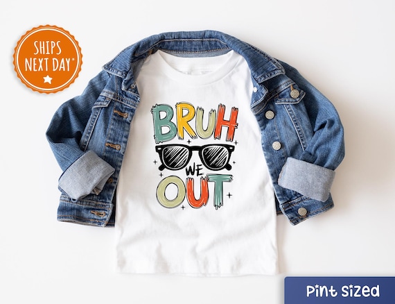 Last Day Of School Shirt Boys Kids Summer Bruh We Out Toddler Tee Cute Summer Kids Gift School's Out For The Summer Shirt