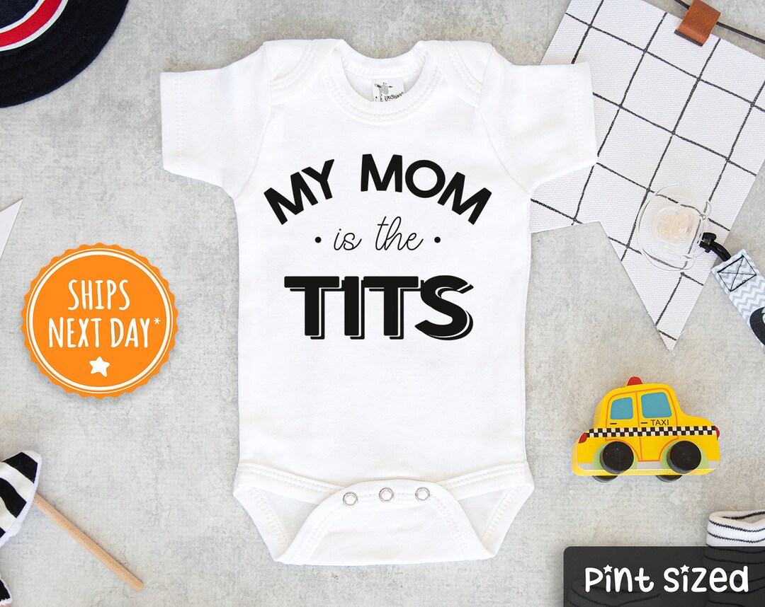 Funny Breastfeeding Baby Onesie® Mom is the Tits Onesie® Cute Breastfed