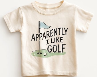 Apparently I Like Golf Kids Shirt - Funny Golf Toddler Tee