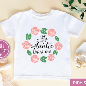 My Auntie loves me Toddler shirt - Floral Auntie Shirt -  New Aunt Kids Shirt