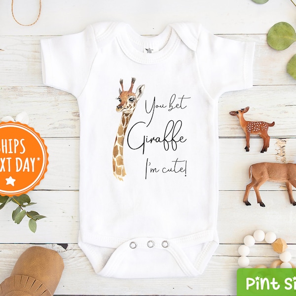 Funny Giraffe Baby Onesie® - You Bet Giraffe I'm Cute Baby Onesie® - Funny Animal Onesie® - Cute Baby Onesie®