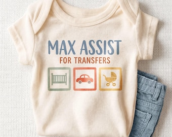 Max Assist For Transfers Baby Onesie - Funny Physical Therapist Gift Bodysuit