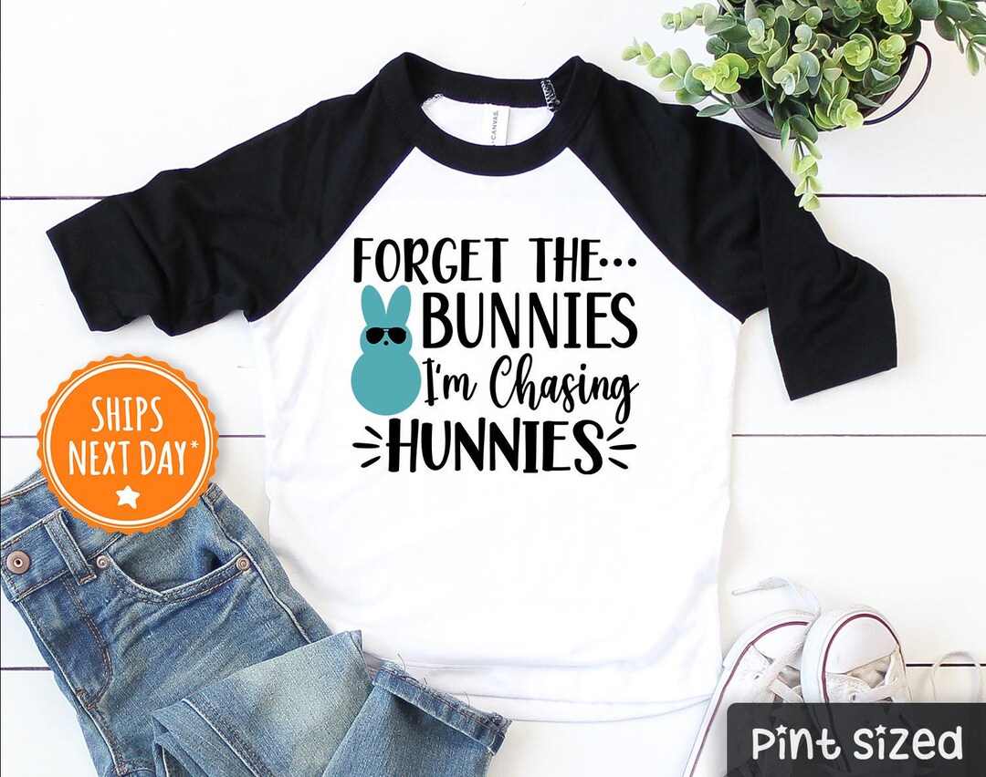 Forget the Bunnies I'm Chasing Hunnies Raglan Funny Bunny Toddler Shirt