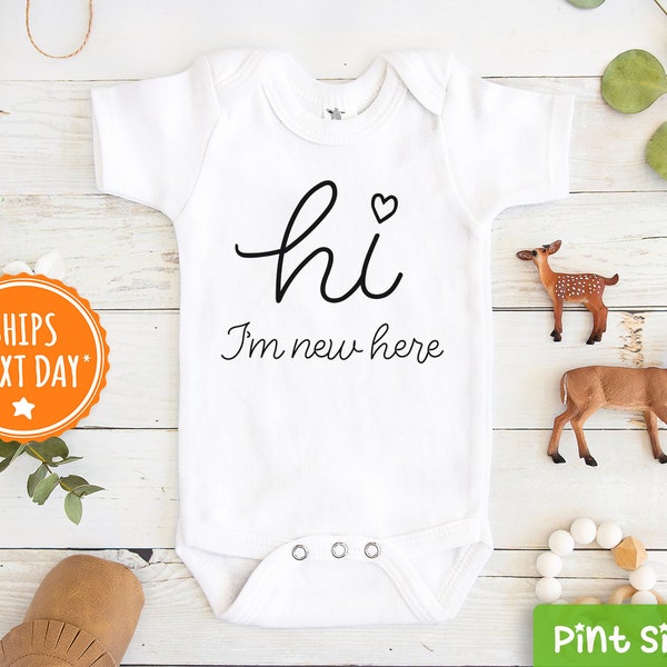 Hi- I'm New Here Baby Onesie® - Cute New Baby Bodysuit - Take Home Outfit Baby Onesie®