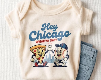 Hey Chicago Whadya Say Baby Onesie - Cute Chicago Baseball Bodysuit