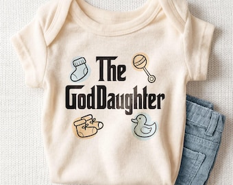 The GodDaughter Baby Onesie - Funny Goddaughter Gift Bodysuit