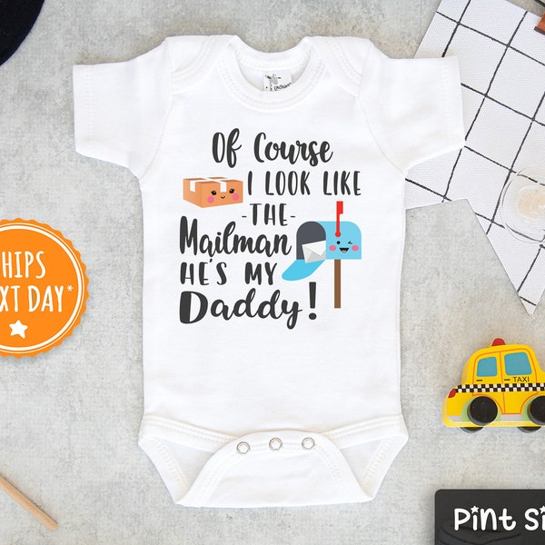 Funny Mailman Onesie®- Funny Daddy Onesie®- Of Course I Look Like The Mailman- Cute Father's Day Onesie®