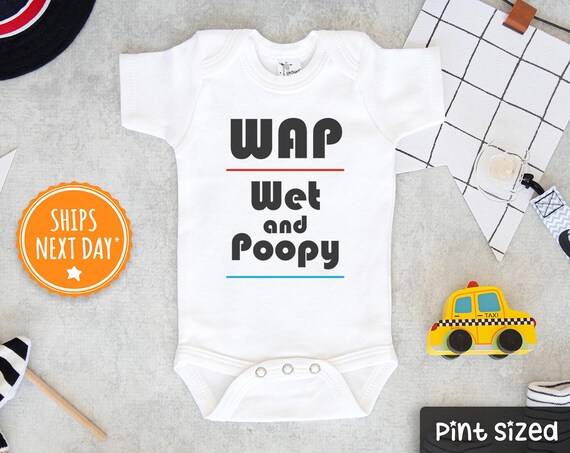 Funny WAP Baby Onesie® - Wet and Poopy Baby Onesie® - Trendy Hipster Baby Onesie®