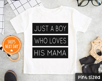 Just A Boy Who Loves His Mama Kids Shirt - Cute Mothers Day Toddler Shirt