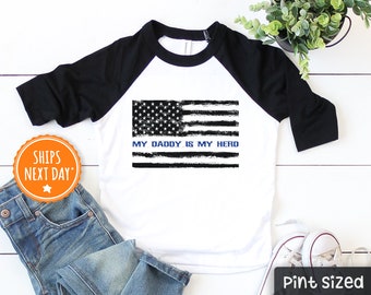 My Daddy is my Hero Shirt- Police Dad Shirt- Cute Father's Day Kids Tee- American flag thin blue line