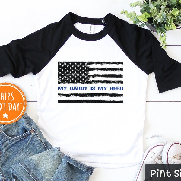 My Daddy is my Hero Shirt- Police Dad Shirt- Cute Father's Day Kids Tee- American flag thin blue line