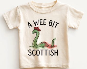 A Wee Bit Scottish Kids Shirt - Funny Loch Ness Monster Toddler Tee