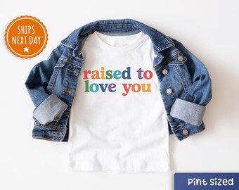 Raised To Love You Rainbow Kids Shirt LGBTQ+ Rainbow Kids Shirt Cute Pride Month Natural Kids Shirt