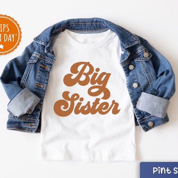 Big Sister Toddler Shirt - Retro Big Sister Shirt  - Vintage Big Sister Shirt