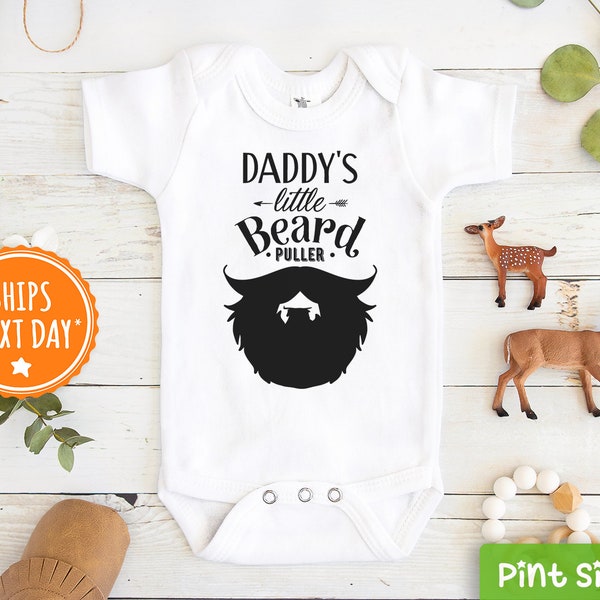 Daddy Onesie® - Daddy's Little Beard Puller Baby Onesie® - Funny- Cute Baby Onesie® - Father's Day Onesie® - Father's Day Gift