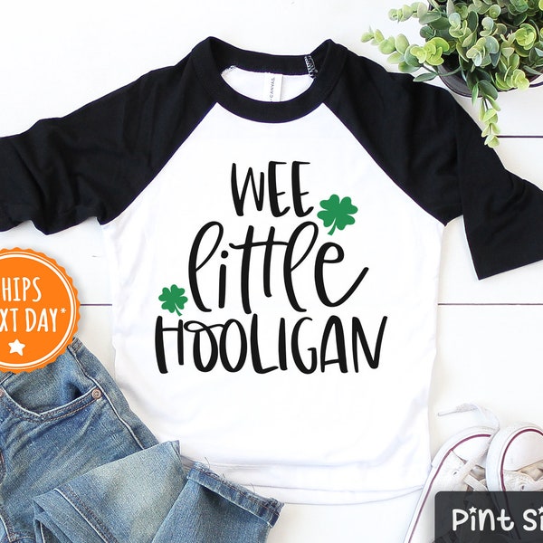 Wee Little Hooligan Kids Raglan - St. Patrick's Day Toddler Shirt - Funny Irish Toddler Shirt