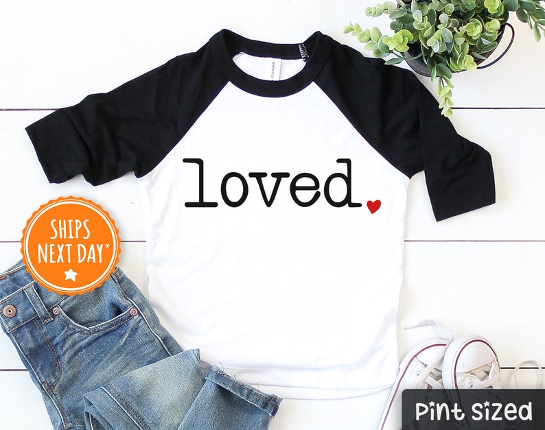 Loved Kids Raglan - Cute Valentines Day Toddler Shirt - I Am Loved Kids Unisex Shirt 