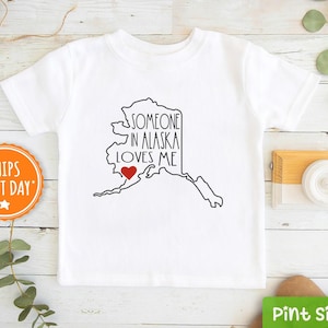Someone In Alaska Loves Me Shirt - Alaska Kids Shirt -  Loved Toddler Shirt - Long Distance Kids Gift - State Baseball Tee