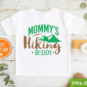 Hiking Shirt - &quot;Mommy&#39;s Hiking Buddy Toddler Shirt&quot; - Camping Kids Gift - Mother&#39;s Day Shirt