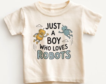 Just A Boy Who Loves Robots Kids Shirt - Cute Robot Lover Toddler Tee
