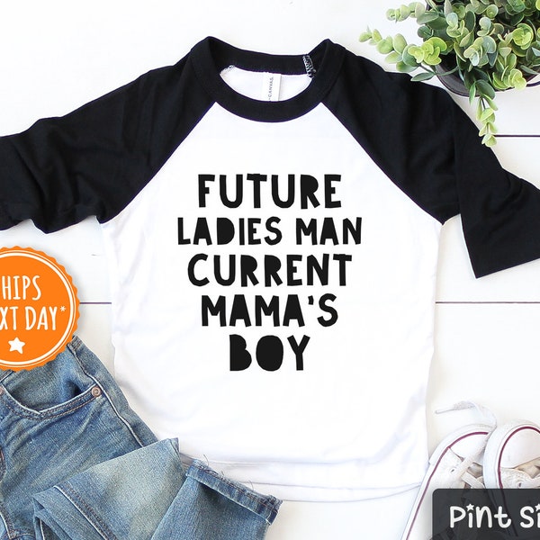 Mother's Day shirt- Future Ladies Man current Mama's boy Shirt- Cute Mother's Day Tee