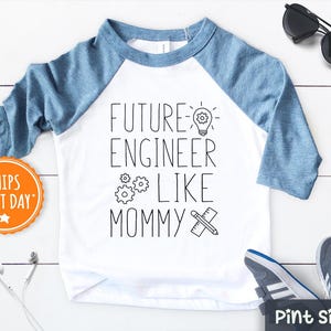 Future Engineer Like Mommy Kids Shirt - Cute Engineer Toddler Shirt - Technology Baseball Tee