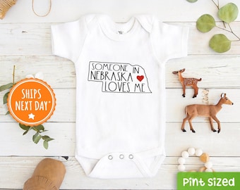 Someone In Nebraska Loves Me Onesie® - Nebraska Baby Onesie® -  Loved Baby Onesie® - Long Distance Onesie® - State Baby Onesie®