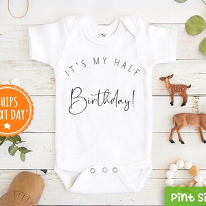 Half Birthday Baby Onesie® It's My Half Birthday Onesie® image 1