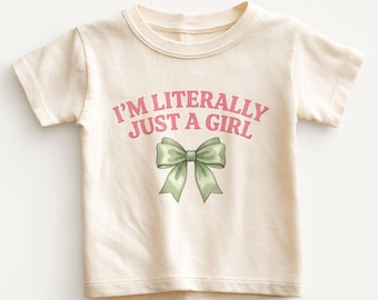 I'm Literally Just A Girl Kids Shirt - Cute Coquette Bow Toddler Tee