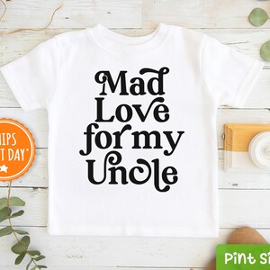 Mad Love For Uncle Kids Shirt - Cute Uncle Toddler Shirt - I Love My Uncle Kids Shirt