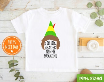 Cotton Headed Ninny Muggins Toddler Shirt - Funny Christmas Kids Shirt - Elf Baseball Tee