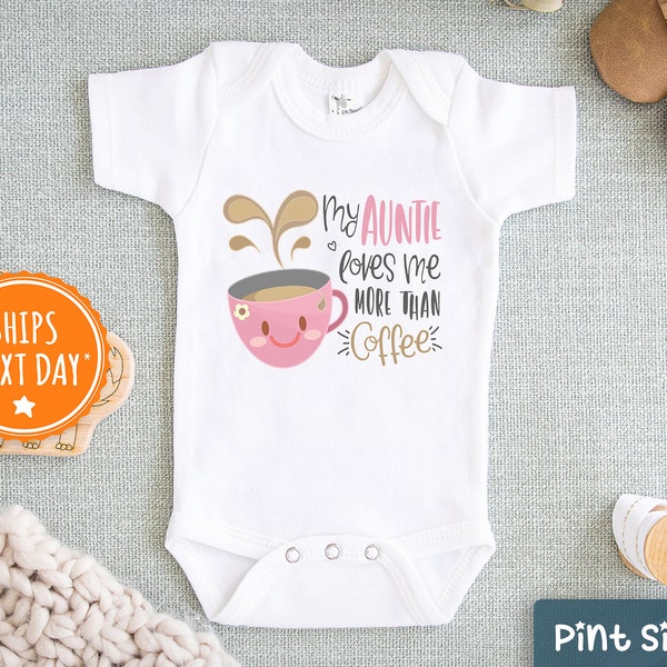 Funny Auntie Onesie® - My Auntie loves me more than Coffee Onesie® - Aunt Baby Onesie® - Cute Baby Onesie®