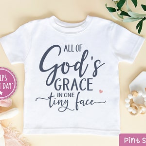 All Of God's Grace In One Tiny Face Kids Shirt - Cute Religious Toddler Shirt
