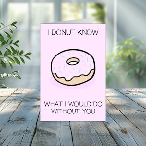 Eu Donut Sei o Que Eu Faria Sem Você Cartão de Saudação Punny 4x6 | Cartão de Saudação Donut | Cartão de Saudação Punny | Rosa Pastel