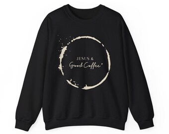 Jesus and Good Coffee Sweatshirt, Christian Crewneck for Coffee Lovers, Cozy Faith Gift