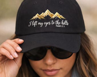 I lift my eyes to the hills. Embroidered Dad Hat – Psalm 121:1, mountain Christian