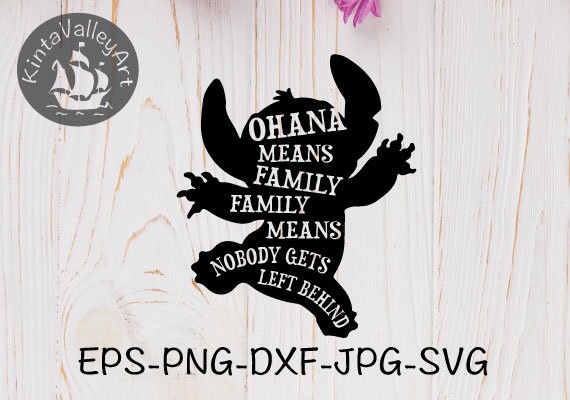 Download Ohana Means Family Family Means Nobody Gets Left Behind Svg Etsy
