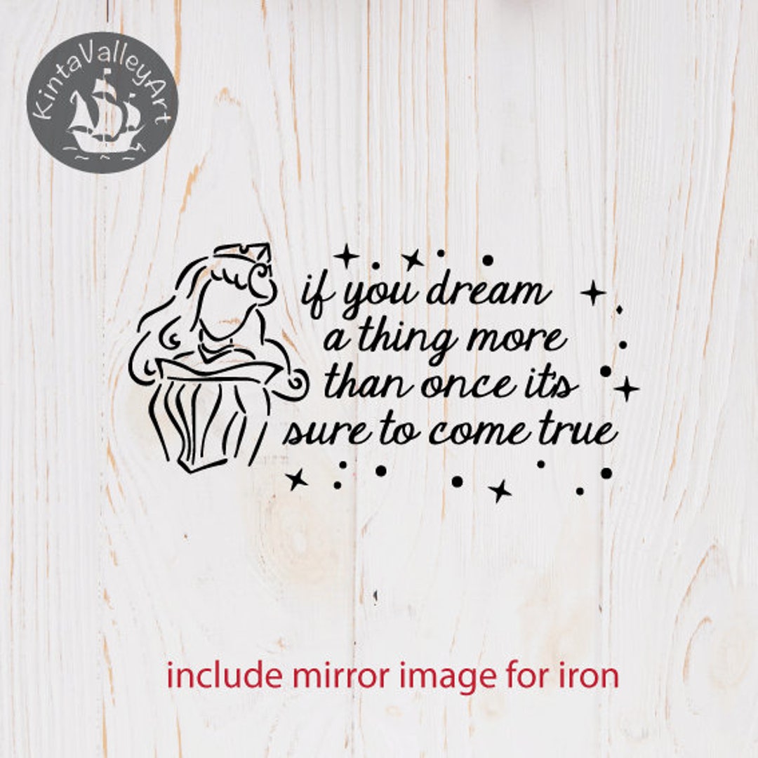 Sleeping Beauty Quote If You Dream a Thing Moresvg, Cricut Silhouette SVG Clipart, Cutting File