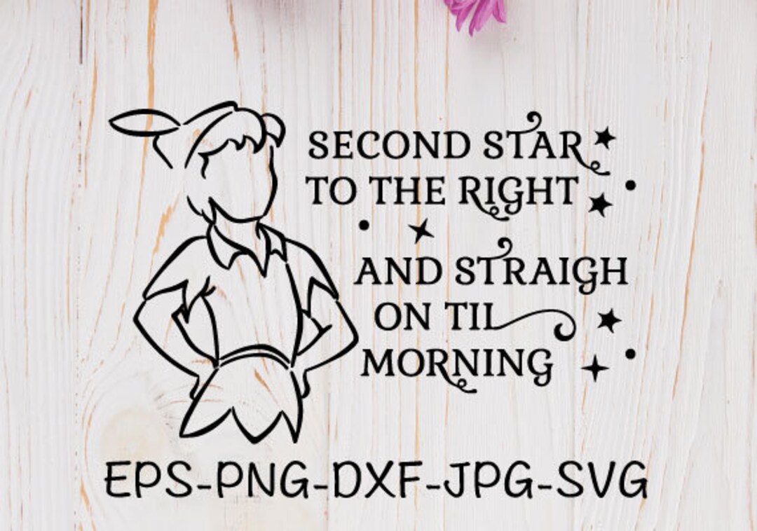 Peter Pan Quote Second Star to the Right and Straigh on Till Morning ...
