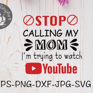 Deja de llamar a mi mamá estoy tratando de ver youtube SVG, silueta cricut SVG clipart, archivo de corte