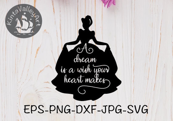 A Dream Is A Wish Your Heart Makes Svg Cricut Silhouette Svg Etsy