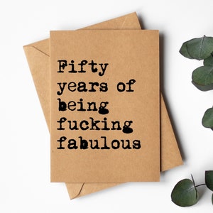 50th Birthday Card for her | fifty years of being fucking fabulous | printed on recycled kraft card