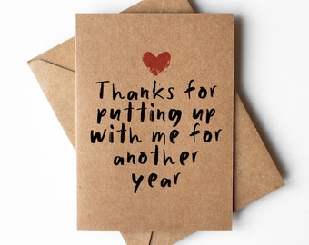 Funny anniversary Card for him her girlfriend boyfriend husband wife | Thanks for putting up with me for another year