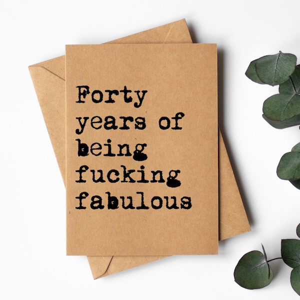 40th Birthday Card for her | forty years of being fucking fabulous | printed on recycled kraft card