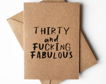 Funny 30th Birthday Card | thirty and fucking fabulous | printed on recycled kraft card