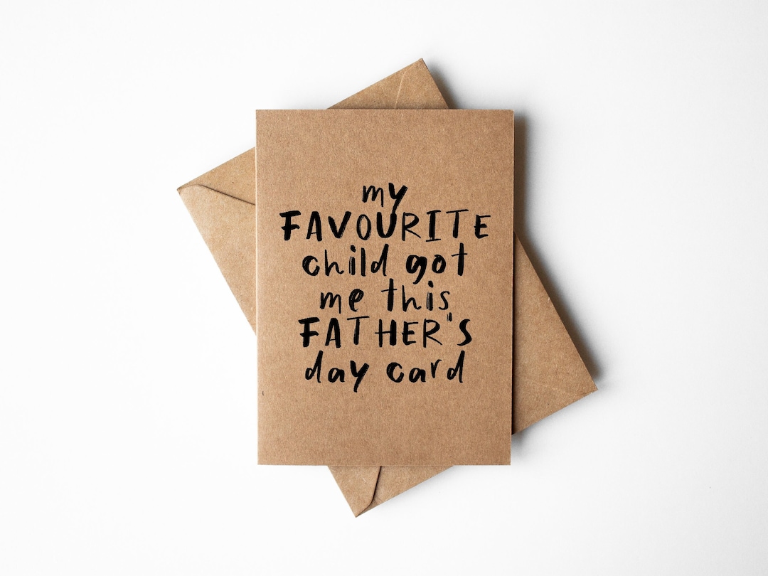 Father's Day Card Funny Father's Day Card My Favourite Child Got Me ...