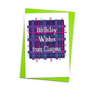 Fun Birthday Card From Glasgow With Coloured Envelope | Scottish Birthday Card With Tartan | Designed in Scotland | A6 Greeting Card