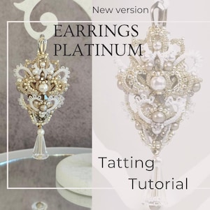May include: Close-up of a platinum earring with intricate white lace and pearl embellishments. The earring has a teardrop shape with a tassel at the bottom. Text on the image reads "EARNINGS PLATINUM" and "Tatting Tutorial".